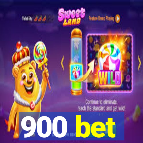 900 bet